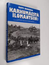 Karhumäestä Ilomantsiin : II armeijakunnan vetäytyminen Maaselän kannakselta Tolvajärvelle ja Ilomantsiin kesällä 1944