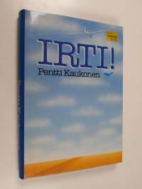 Irti : historiaa ja muistelmia purjelennon alkuajoilta