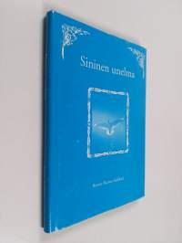 Sininen unelma (signeerattu, tekijän omiste)