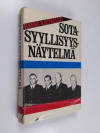 Sotasyyllisyysnäytelmä : valvontakomission salaiset asiakirjat puhuvat