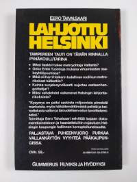 Lahjottu Helsinki : korruptiotapauksia sekä pohdintaa niiden syistä, seurauksista ja murtamisesta