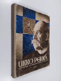 Ukko-Pekka : kuvakirja P. E. Svinhufvudin elämästä