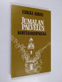 Jumalanpalvelus - kohtaamispaikka