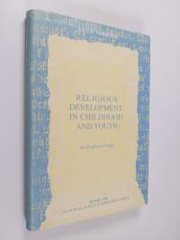 Religious development in childhood and youth - Suomalaisen Tiedeakatemian Toimituksia (signeerattu, tekijän omiste)