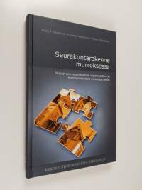 Seurakuntarakenne murroksessa : yhdistyvien seurakuntien organisaation ja toimintayhteisön muutosprosessi