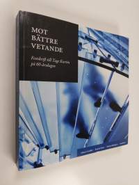 Mot bättre vetande : festskift till Tage Kurtén på 60-årsdagen - Festskift till Tage Kurtén på 60-årsdagen