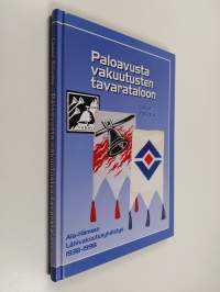 Paloavusta vakuutusten tavarataloon : Ala-Hämeen lähivakuutusyhdistyksen 60-vuotisjuhlajulkaisu