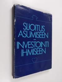 Sijoitus asumiseen - investointi ihmiseen