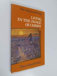 Living in the image of Christ : the laity in ministry