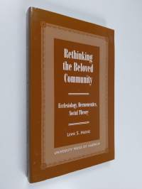 Rethinking the beloved community : ecclesiology, hermeneutics, social theory