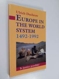Europe in the world system 1492-1992 : is justice possible?