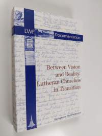 Between vision and reality : Lutheran Churches in transition