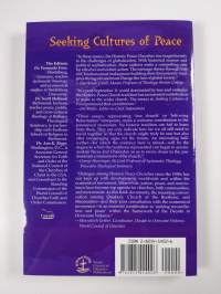 Seeking cultures of peace : a peace Church conversation