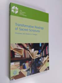 Transformative Readings of Sacred Scriptures: Christians and Muslims in Dialogue (Lwf Documentation)