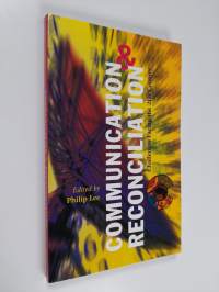 Communication and reconciliation : challenges facing the 21st century