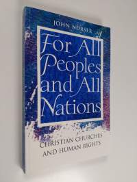 For all peoples and all nations : Christian churches and human rights