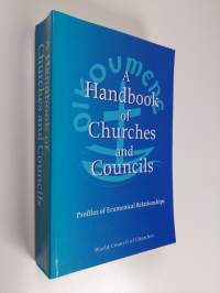 A handbook of churches and councils : profiles of ecumenical relationships