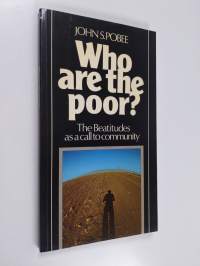 Who are the poor? : the beatitudes as a call to community