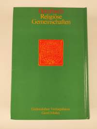 Handbuch Religiöse Gemeinschaften : Freikirchen, Sondergemeinschaften, Sekten, Weltanschauungsgemeinschaften, Neureligionen