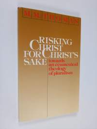 Risking Christ for Christ&#039;s sake