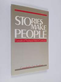 Stories make people : examples of theological work in community