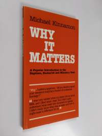 Why it matters : a popular introduction to the baptism, eucharist and ministry text