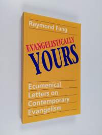 Evangelically yours : ecumenical letters on contemporary evangelism