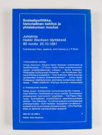 Sosiaalipolitiikka, historiallinen kehitys ja yhteiskunnan muutos : juhlakirja Heikki Wariksen täyttäessä 80 vuotta 25.10.1981