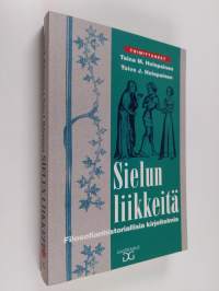 Sielun liikkeitä : filosofianhistoriallisia kirjoitelmia