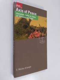 Axis of peace : Christian faith in times of violence and war
