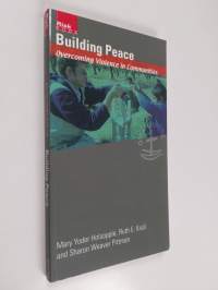 Building peace : overcoming violence in communities