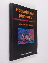 Haavoittunut planeetta : raportti ympäristökriisistä ja ekoteologiasta