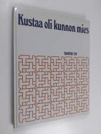 Kustaa oli kunnon mies : Tampere 200