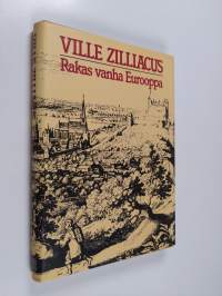 Rakas vanha Eurooppa : kulttuurikuvia vuosisatojen varrelta