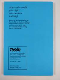 Those who would give light must endure burning : report of the Consultation on Spirituality for Justice and Peace, sponsored by the National Council of Churches i...