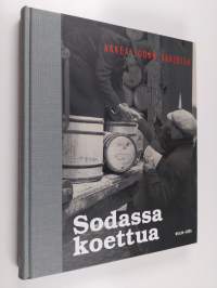 Sodassa koettua : Arkea sodan varjossa