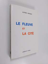 Le fleuve et la cite. Poue l&#039;affrontement d&#039;aujourd&#039;hiu
