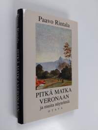 Pitkä matka Veronaan ja muita näytelmiä