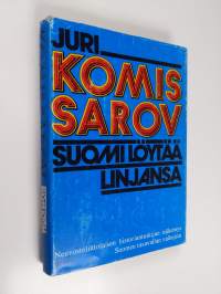 Suomi löytää linjansa : neuvostoliittolaisen historiantutkijan näkemys Suomen tasavallan vaiheista