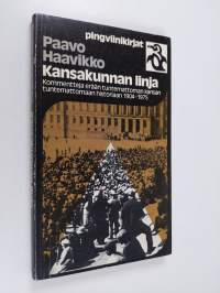 Kansakunnan linja : kommentteja erään tuntemattoman kansan tuntemattomaan historiaan 1904-1975