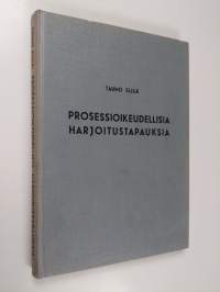 Prosessioikeudellisia harjoitustapauksia