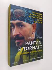 Pantani è tornato : Il complotto, il delitto, l&#039;onore (ERINOMAINEN)