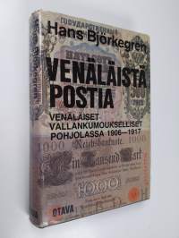 Venäläistä postia : venäläiset vallankumoukselliset Pohjolassa 1906-1917