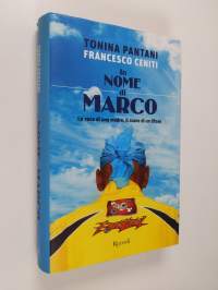 In nome di Marco : La voce di una madre, il cuore di un tifoso