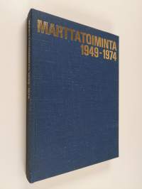 Marttatoiminta 1949-1974