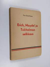 Erich, Maydel ja Tukholman selkkaus