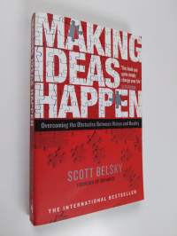 Making Ideas Happen : Overcoming the Obstacles Between Vision and Reality