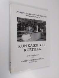 Kun kaikki oli kortilla : elämää 40-luvulla