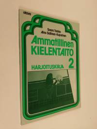 Ammatillinen kielentaito, 2 - Harjoituskirja