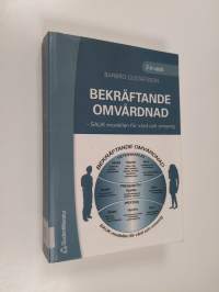 Bekräftande omvårdnad : SAUK-modellen för vård och omsorg